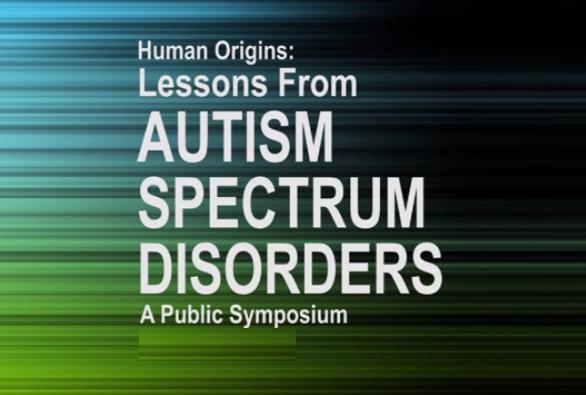 Image: Human Origins: Lessons from Autism Spectrum Disorders